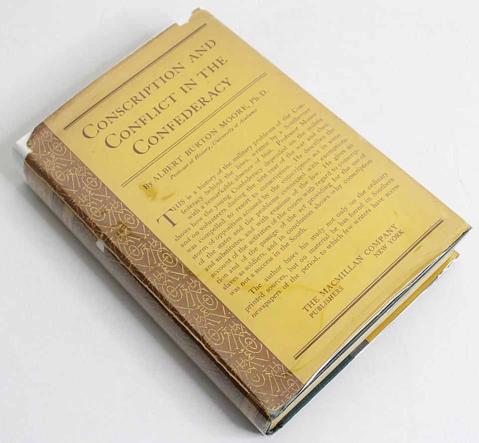 CONSCRIPTION AND CONFLICT IN THE CONFEDERACY by A B Moore 1924 1st Ed HB in DJ - Image 1 of 4