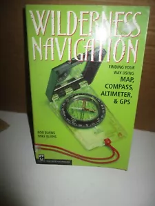 Wilderness Navigation by Bob Burns, Mike Burns (2000, Paperback, 3rd Printing - Imagen 1 de 9