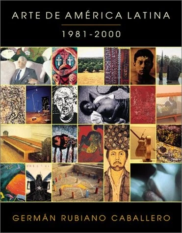 ARTE DE AMERICA LATINA 1981-2000 (SPANISH EDITION) By German Rubiano Caballero - Image 1 of 1