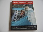 Hört auf den Rat der Polizei - Die wichtigsten Bestimmungen aus dem Gesetz 1968