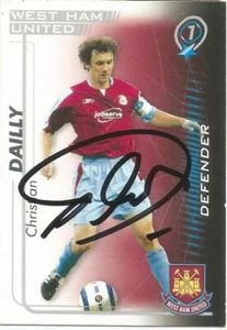 CHRISTIAN DAILLY SIGNIERT WEST HAM 2005/2006 SHOOT OUT HANDELSKARTE + KOA - Bild 1 von 1