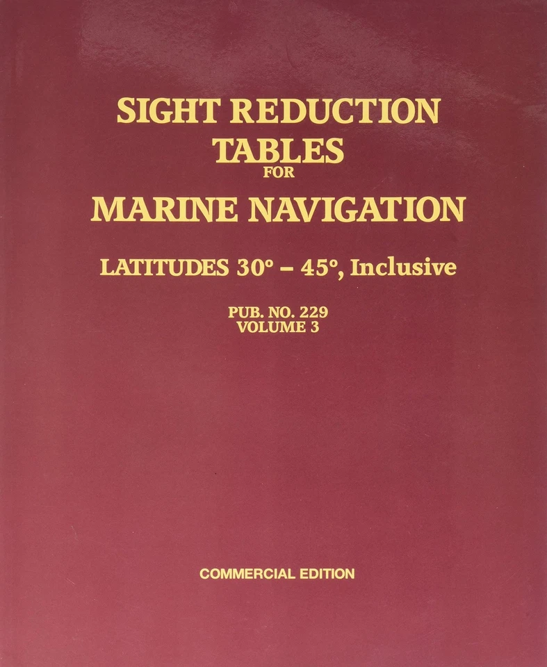 Sight Reduction Tables for Marine Navigation Latitudes 30 - 45 degrees, Incl... - Image 1 of 1