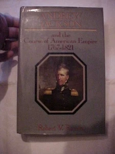 ANDREW JACKSON AND THE COURSE OF AMERICAN EMPIRE 1767-1821 REMINI Vol 1 (1977 FE - Picture 1 of 4