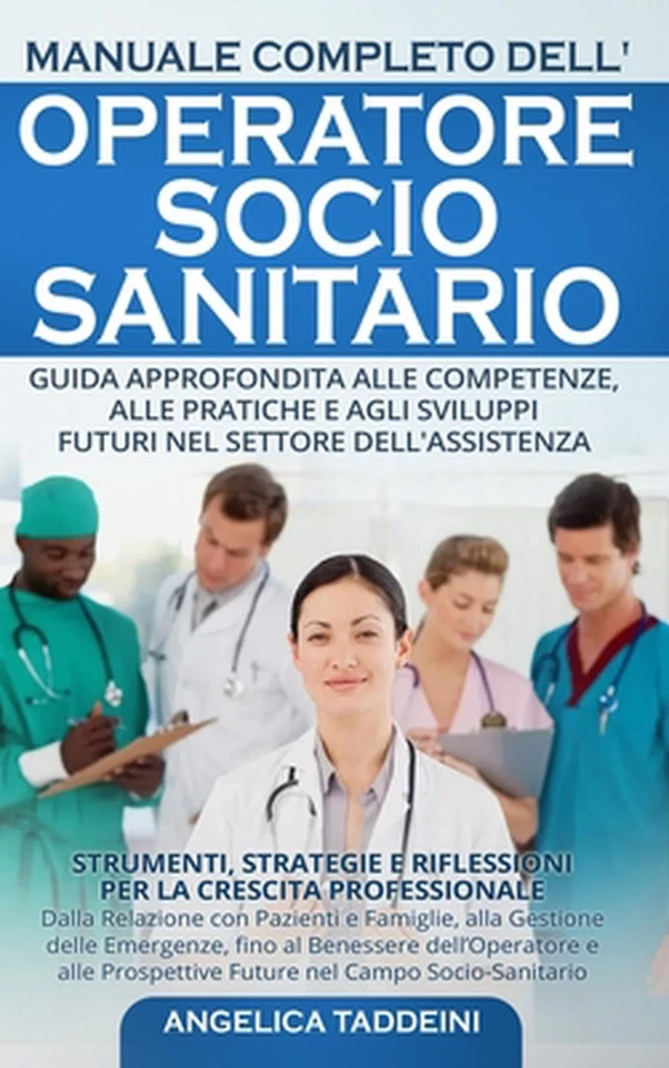 Manuale Completo dell'Operatore Socio-Sanitario: Strumenti, Strategie e Riflessi - Immagine 1 di 1