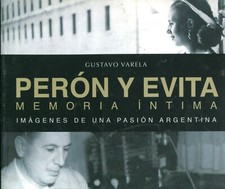 EVA PERON AND JUAN PERON HISTORY PHOTOS Book Argentina 2013