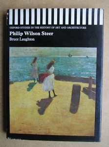 Philip Wilson Steer 1860-1942. By Bruce Laughton. 1971 HB in DJ 1st Edition. VG - Bild 1 von 6