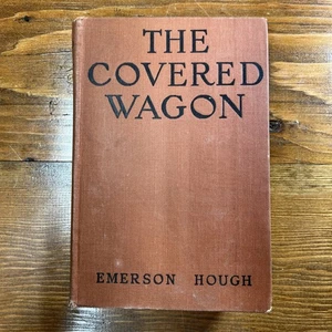 The Covered Wagon by Emerson Hough - 1922 Hardcover - Grosset & Dunlap - Good - Imagen 1 de 10
