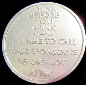 Alcoholics Anonymous AA THINK BEFORE YOU DRINK Aluminum 24 Hour Medallion Coin - Picture 1 of 5