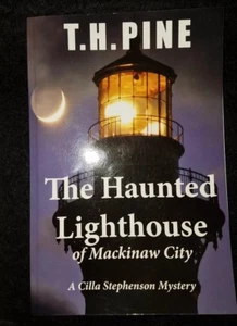 Signed copy The Haunted Lighthouse of Mackinaw City by T.H. Pine Paperback - Picture 1 of 4