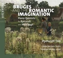 Bruges Romantic Imagination/Piano Quintets von Ryelandt Tr... | CD | Zustand neu - Bild 1 von 2