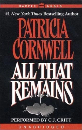 All That Remains by Patricia Cornwell (2001, Audio Cassette, Unabridged edition,Abridged edition)