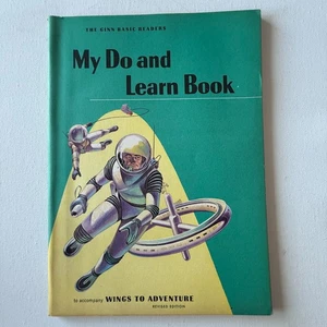 1961 Workbook:  My Do And Learn Book For The Little House Ginn Reader - IN SPACE - Foto 1 di 3