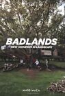 Badlands: Neue Horizonte in der Landschaft, Denise Markonish, Joseph Tho