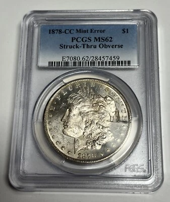 1878-CC PCGS MS62 Struck-Thru Obverse MINT ERROR Morgan Silver Dollar U.S. Coin - Image 1 of 4