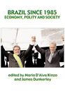 Kinzo - Brazil Since 1985   Economy Polity and Society - New paperbac - J555z
