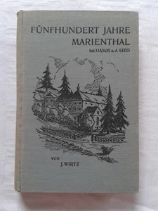 Heimatbuch Chronik Fünfhundert Jahre Marienthal bei Hamm an der Sieg 1927 //1 - Bild 1 von 5