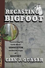 Gian J Quasar Recasting Bigfoot (Paperback)