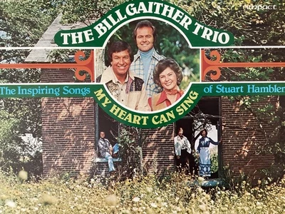 BILL GAITHER TRIO My Heart Can Sing Songs of Stuart Hamblen 1977 M- LP+bonus CD - Image 1 of 4