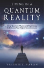 Valerie Varan Living In A Quantum Reality (Poche)