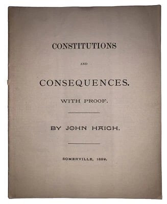 1889, CONSTITUTIONS & CONSEQUENCES WITH PROOF, JOHN HAIGH, FREEMASONRY, MASONIC - Image 1 of 4