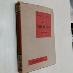 Le Demi-Vierges - Marcello Prévost - Sonzogno - Foto 1 di 1