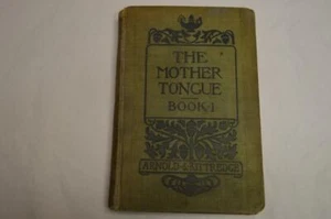 1900 THE MOTHER TONGUE BOOK 1 FIRST EDITION BY SARAH ARNOLD & GEORGE KITTREDGE - Picture 1 of 11