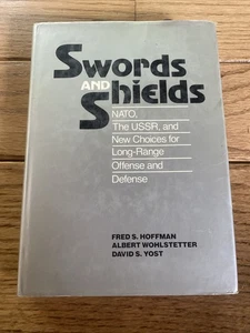 Swords And Shields NATO THE USSR New Choices For Long Range Offense- 1987- HC - Picture 1 of 16