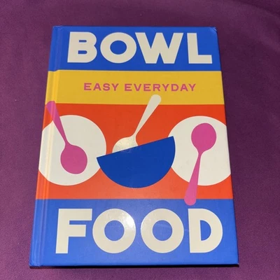 Bowl Food : 180 Simple Triple-Tested Recipes by Murdoch Books Test Kitchen HB - image 1 of 4