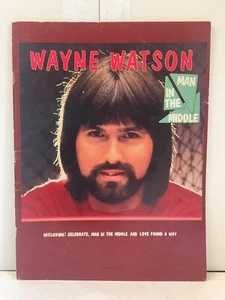 Wayne Watson *Man in the Middle* Country Songs Lyric Sheet Piano Music Western - Picture 1 of 10