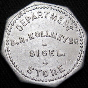 1900 Sigel Illinois Good For Token Kollmeyer Dept Store Denomination Not On TC