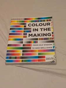 Colour In The Making From Old Wisdom To New Brilliance 227 Pages 2013 - Imagen 1 de 12