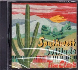 Tim Clark Sealed CD - Southwest Solitude - Picture 1 of 2