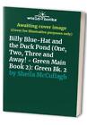 Billy Blue-Hat and the Duck Pond (One, Two, Thr... by Sheila McCullagh Paperback