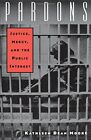 Pardons: Justice, Mercy, And The Public Interest By Kathleen Dean Moore **Mint**