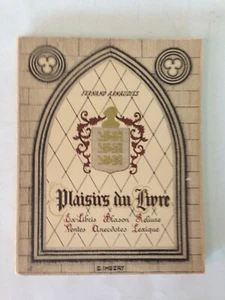 ARNAUDIES (Fernand) - PLAISIR DU LIVRE ex-libris , blason , reliure , anecdotes. - Imagen 1 de 8