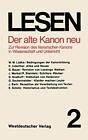 Der Alte Kanon Neu: Zur Revision Des Literarischen Kanons in Wissenschaft Und<|