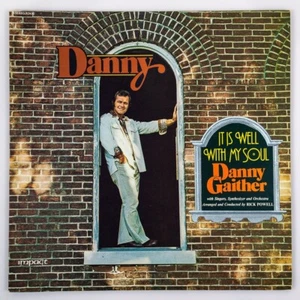 Danny Gaither It Is Well With My Soul Vinyl Record Album - Picture 1 of 4