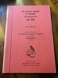 1941 The Papago Indians of Arizona & The Pima By Ruth Underhill Vintage - Picture 1 of 14