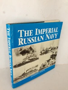 WATTS (Anthony) - THE IMPERIAL RUSSIAN NAVY illustred - Foto 1 di 9
