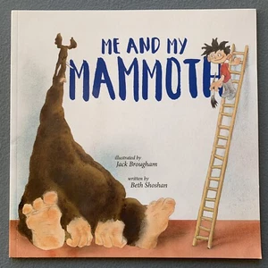 Me and My Mammoth Children's Paperback Book Beth Shoshan and Jack Brougham 2018 - Foto 1 di 4