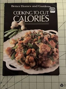 Better Homes and Gardens Cooking to Cut Calories book 1/1/85 Vintage UGC - Bild 1 von 6