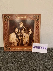 BREAD "Lost Without Your Love" Vinyl 33 rpm record LP 1977 Electra Records - Picture 1 of 11