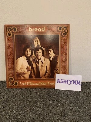 BREAD "Lost Without Your Love" Vinyl 33 rpm record LP 1977 Electra Records - Image 1 of 4
