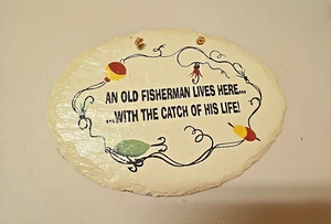 Slate Sign An Old Fisherman Lives Here... With The Catch Of His Life! 9" - Picture 1 of 7