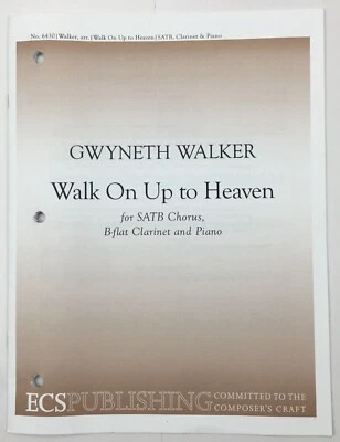 Walk On Up To Heaven SATB Chorus Piano Clarinet Sheet Music Gwyneth Walker ECS - Image 1 of 4