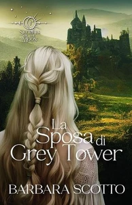 La Sposa di Grey Tower by Barbara Scotto Paperback Book - Picture 1 of 1