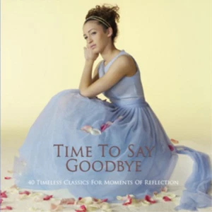Various Artists Time to Say Goodbye: 40 Timeless Classics for M (CD) (UK IMPORT) - Picture 1 of 1
