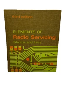 Elements of Radio Servicing, third edition by William Marcus & Alex Levy 1967 - Foto 1 di 7
