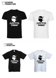 T-SHIRT UNISEXE JE SUIS PARFAIT NORMAL JE SUIS CORSE CORSICA FORZA CADEAU - Foto 1 di 5
