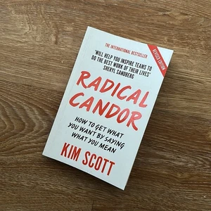 Radical Candor: Fully Revised and Updated Edition: How to Get What by Scott, Kim - Picture 1 of 1